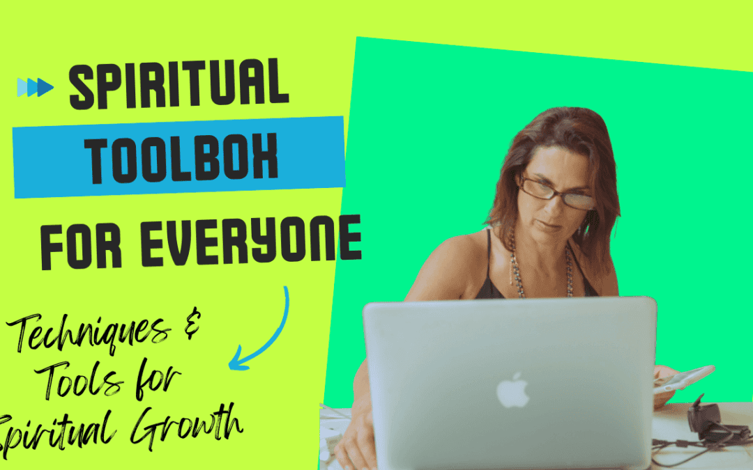 Eps 194 – Spiritual Toolbox: Techniques and Tools for Spiritual Growth