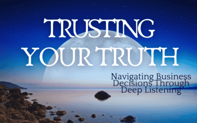 Eps 198 – Trusting Your Truth: Navigating Business Decisions Through Deep Listening